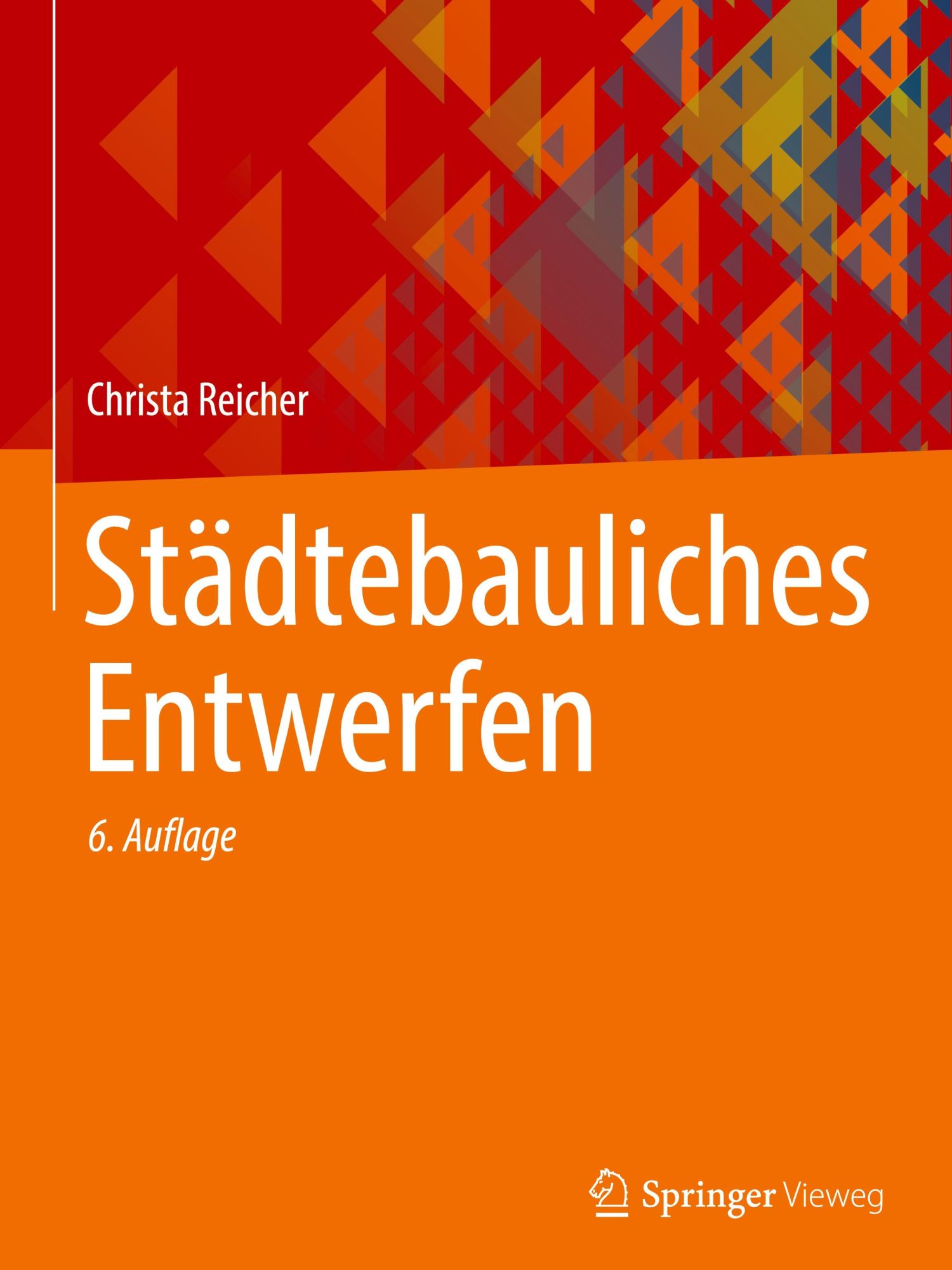Cover: 9783658475123 | Städtebauliches Entwerfen | Christa Reicher | Buch | xi | Deutsch