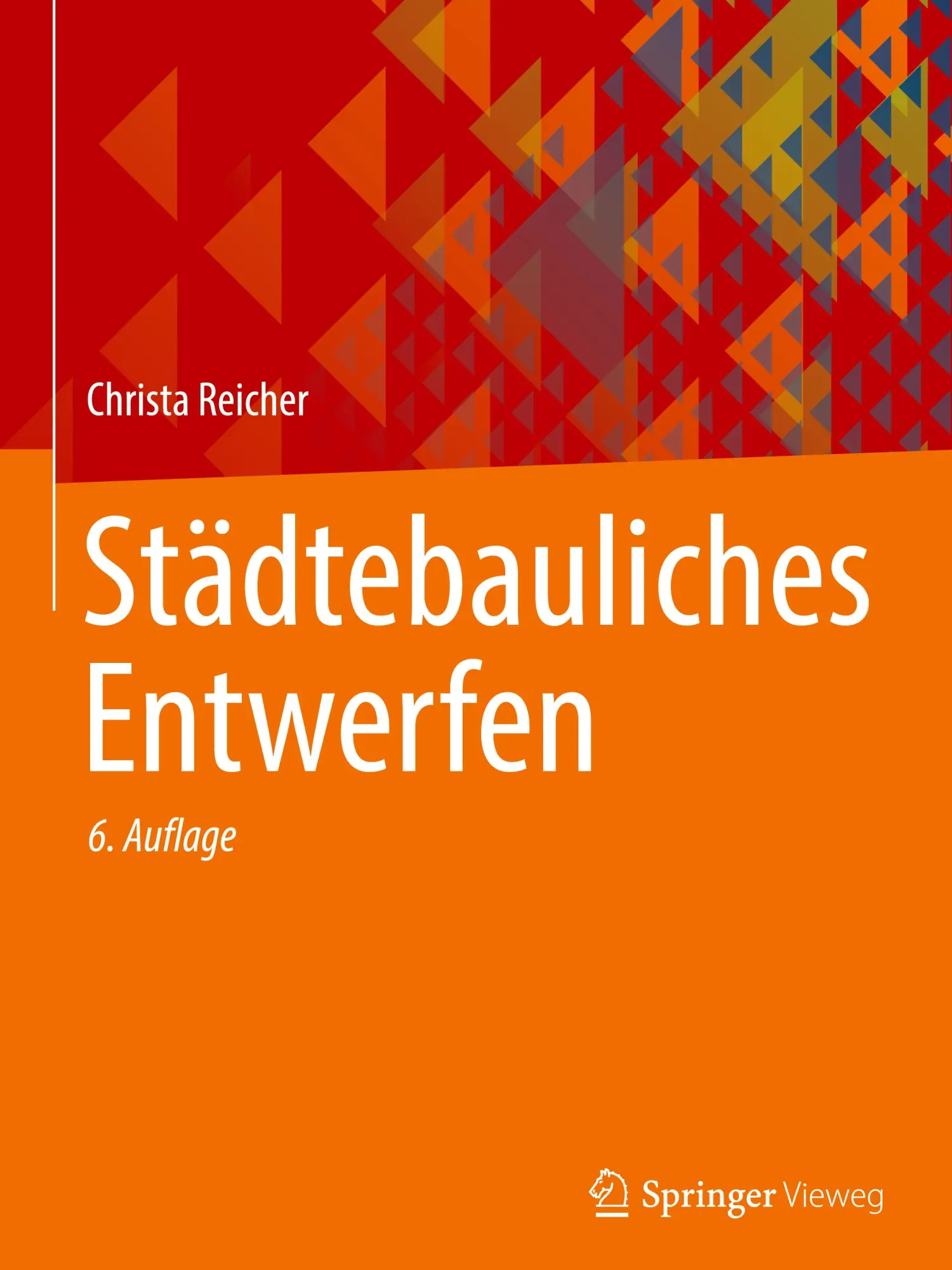 Cover: 9783658475123 | Städtebauliches Entwerfen | Christa Reicher | Buch | xi | Deutsch