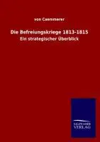 Cover: 9783846025123 | Die Befreiungskriege 1813-1815 | Ein strategischer Überblick | Buch