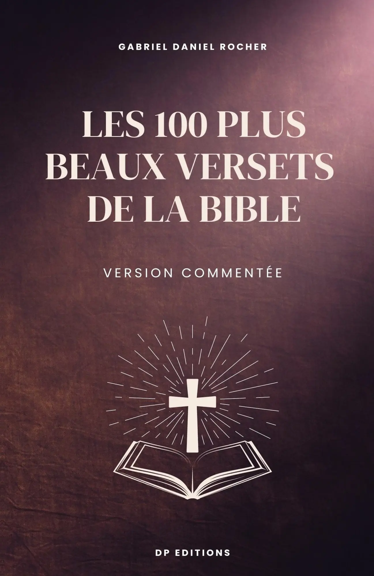 Cover: 9791029915123 | Les 100 plus beaux versets de la Bible | Version commentée | Rocher