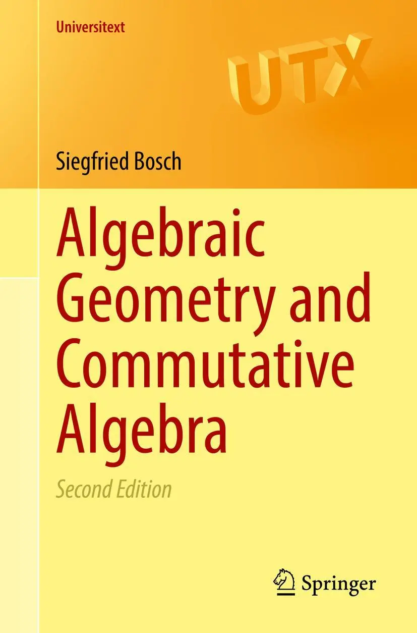 Cover: 9781447175223 | Algebraic Geometry and Commutative Algebra | Siegfried Bosch | Buch Cover: 9781447175223 | Algebraic Geometry and Commutative Algebra | Siegfried Bosch | Buch