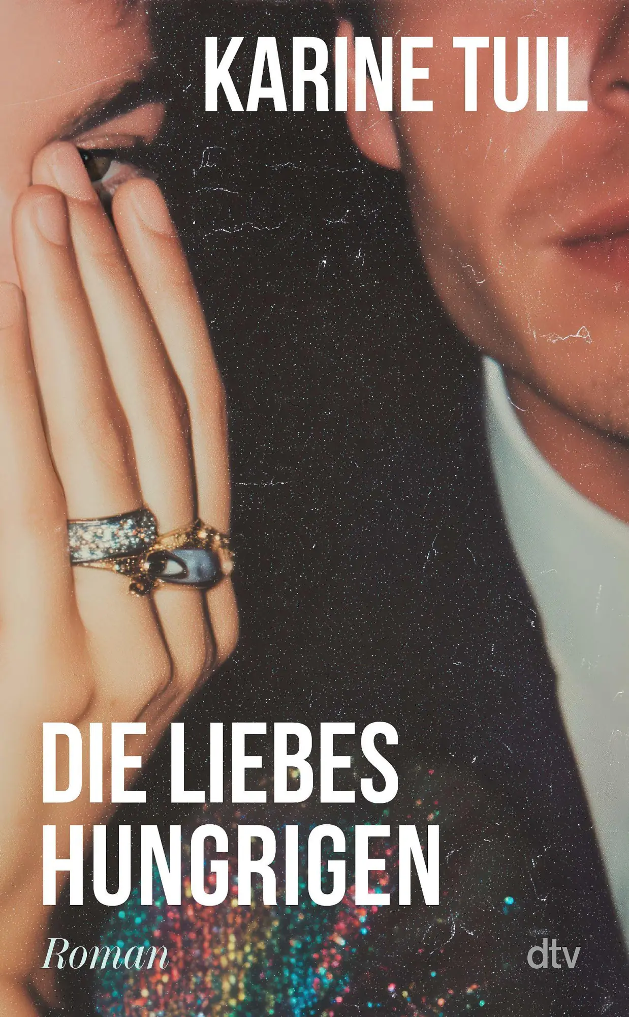 Cover: 9783423285223 | Die Liebeshungrigen | Karine Tuil | Buch | 400 S. | Deutsch | 2026