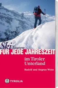 Cover: 9783702225223 | Skitouren für jede Jahreszeit im Tiroler Unterland | Weiss | Buch
