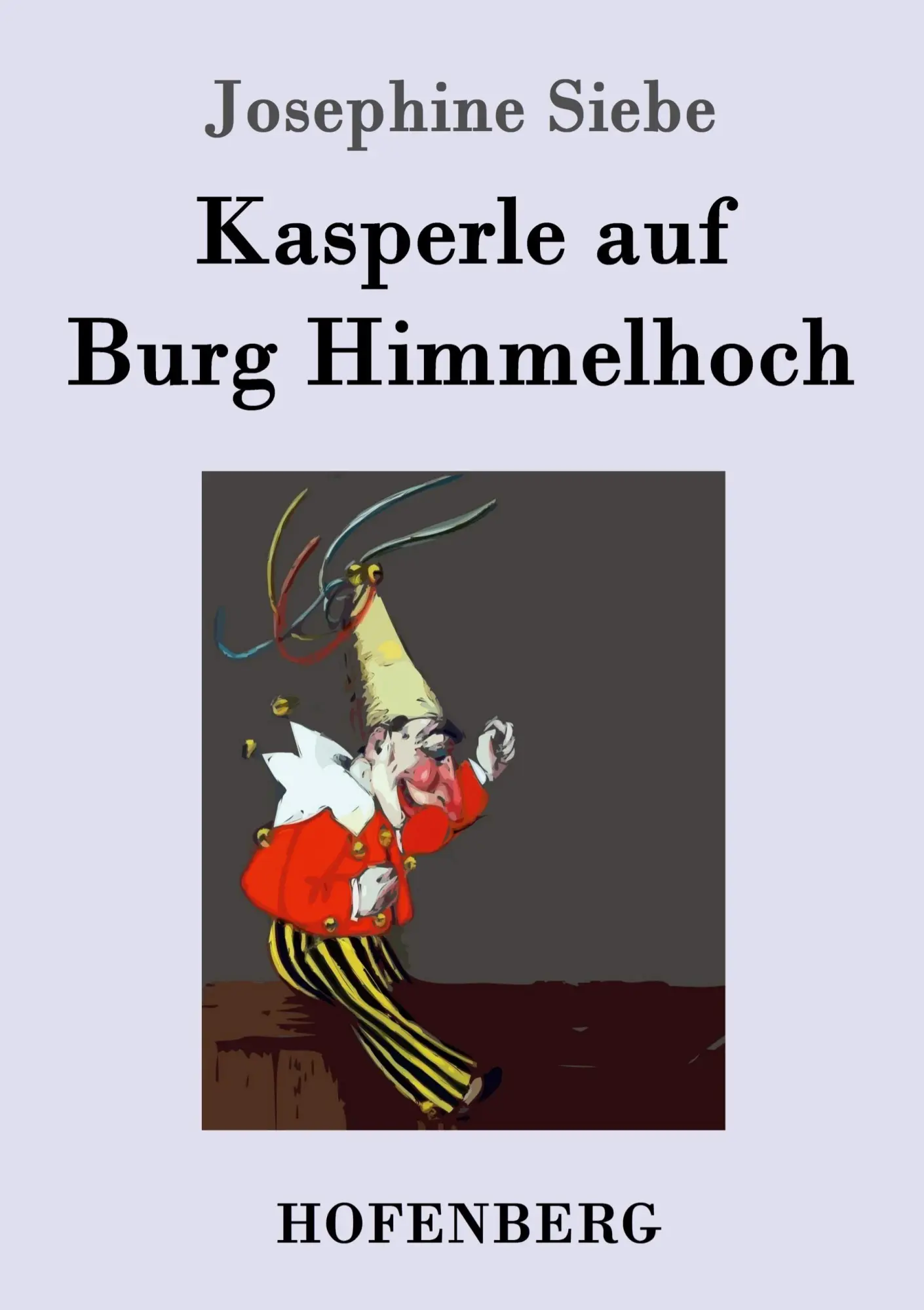 Cover: 9783843045223 | Kasperle auf Burg Himmelhoch | Josephine Siebe | Taschenbuch | 124 S.