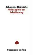 Cover: 9783851655223 | Philosophie am Scheideweg | Johannes Heinrichs | Taschenbuch | 160 S.