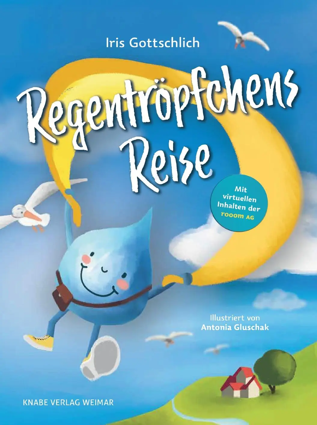 Cover: 9783944575223 | Regentröpfchens Reise | Ein Kinderbuch von Iris Gottschlich | Buch
