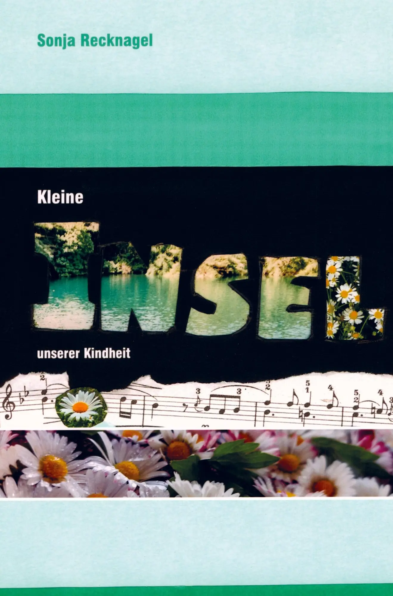 Cover: 9789403715223 | Kleine Insel | unserer Kindheit | Sonja Recknagel | Buch | 196 S.