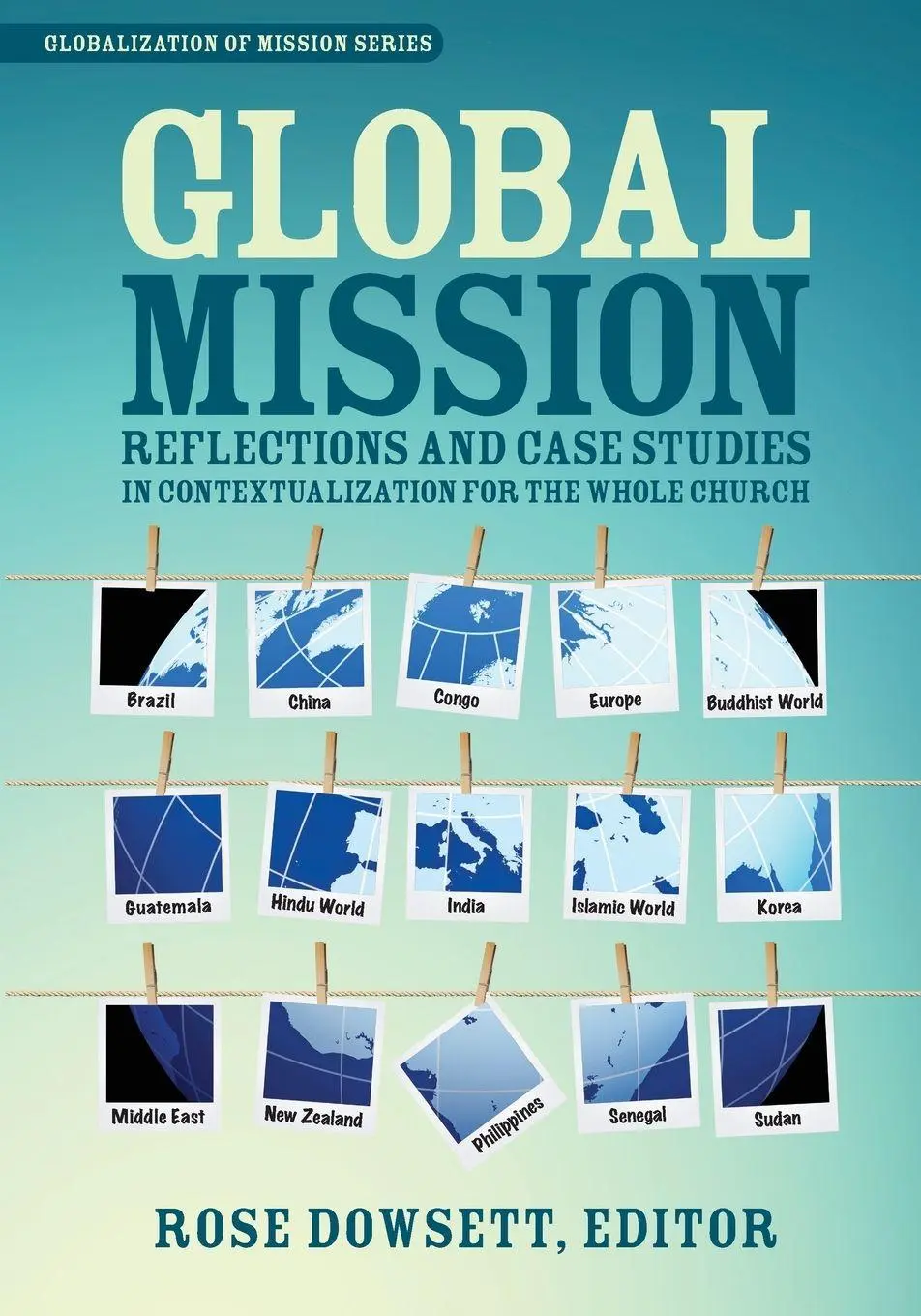 Cover: 9780878085323 | Global Mission | Rose Dowsett | Taschenbuch | Kartoniert / Broschiert