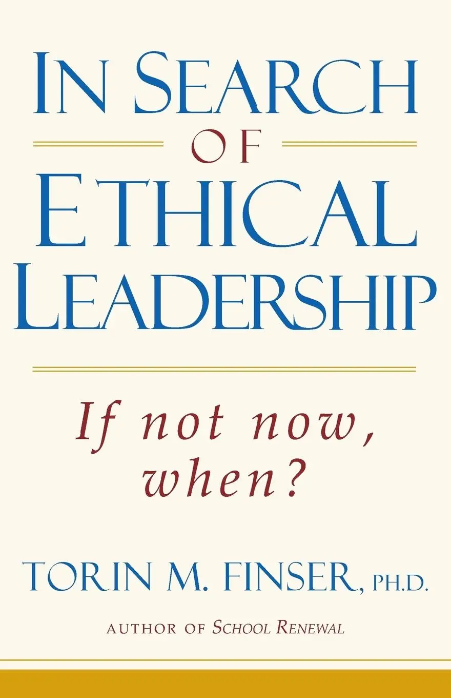 Cover: 9780880105323 | In Search of Ethical Leadership | If Not Now, When? | Torin M Finser