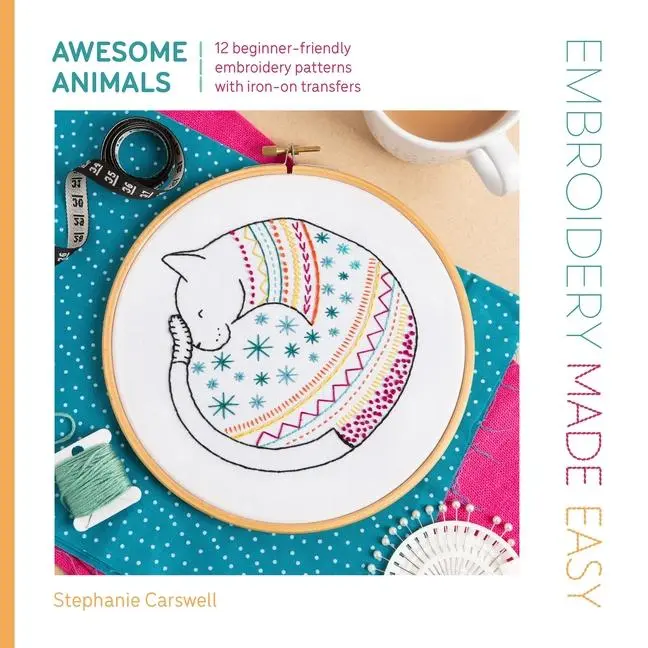Cover: 9781446315323 | Embroidery Made Easy: Awesome Animals | Stephanie Carswell | Buch