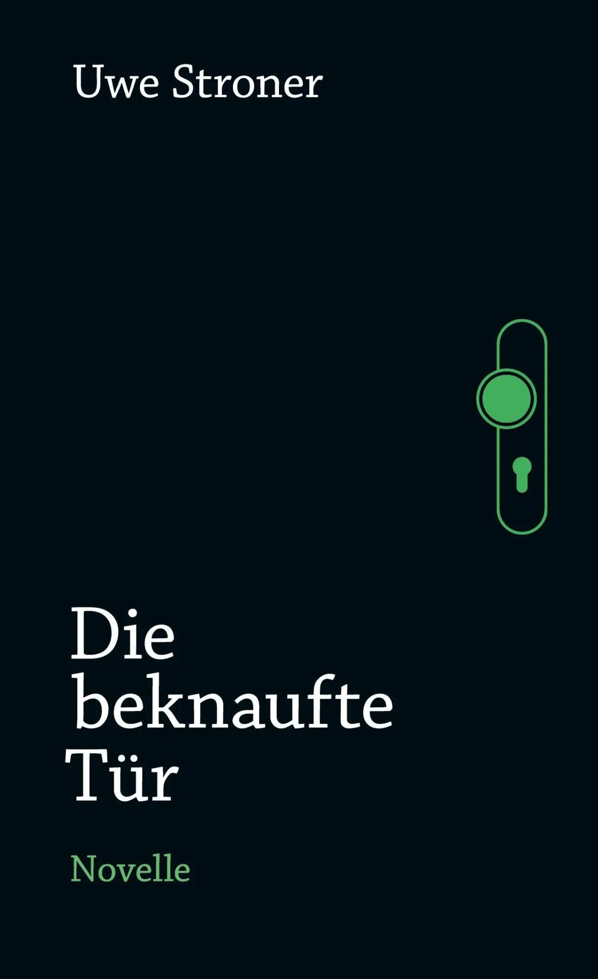 Cover: 9783384745323 | Die beknaufte Tür | Novelle | Uwe Stroner | Taschenbuch | 112 S.