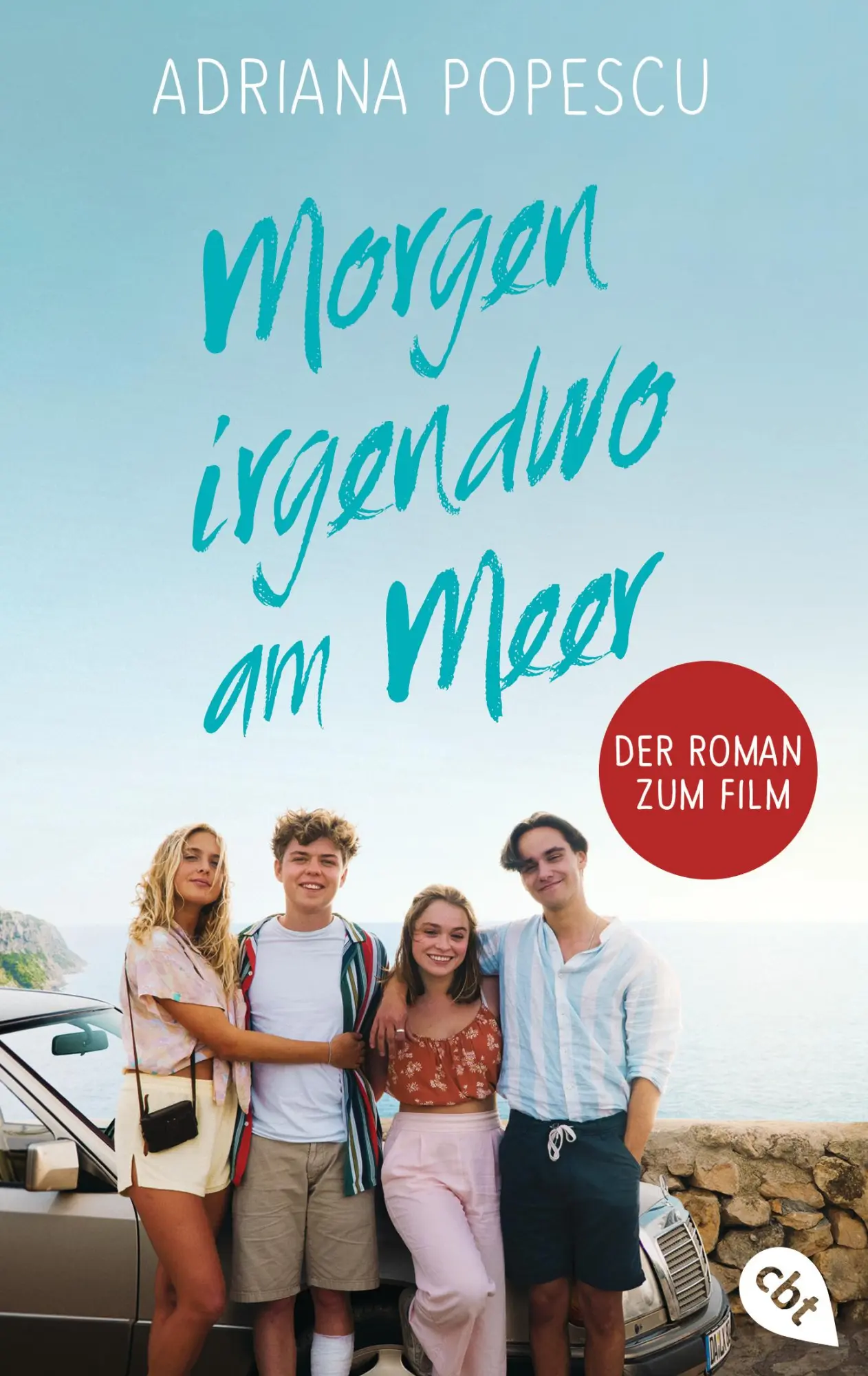 Cover: 9783570315323 | Morgen irgendwo am Meer - Der Roman zum Film | Adriana Popescu | Buch