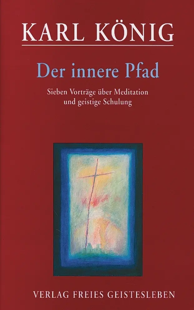 Cover: 9783772515323 | Der innere Pfad | Karl König | Buch | 96 S. | Deutsch | 2000