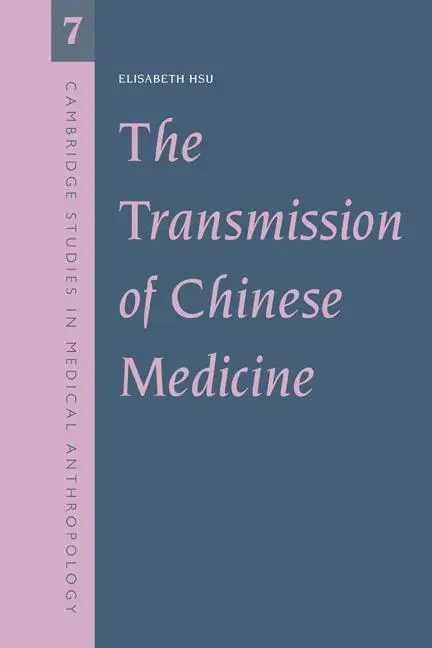 Cover: 9780521645423 | The Transmission of Chinese Medicine | Elisabeth Hsu | Taschenbuch