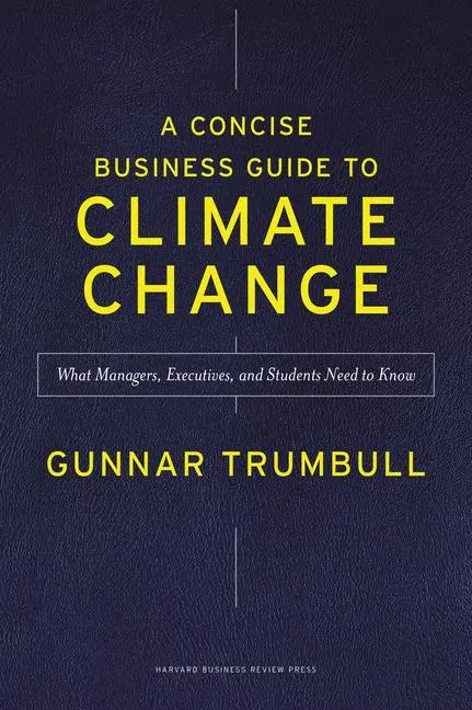 Cover: 9781647825423 | A Concise Business Guide to Climate Change | Gunnar Trumbull | Buch