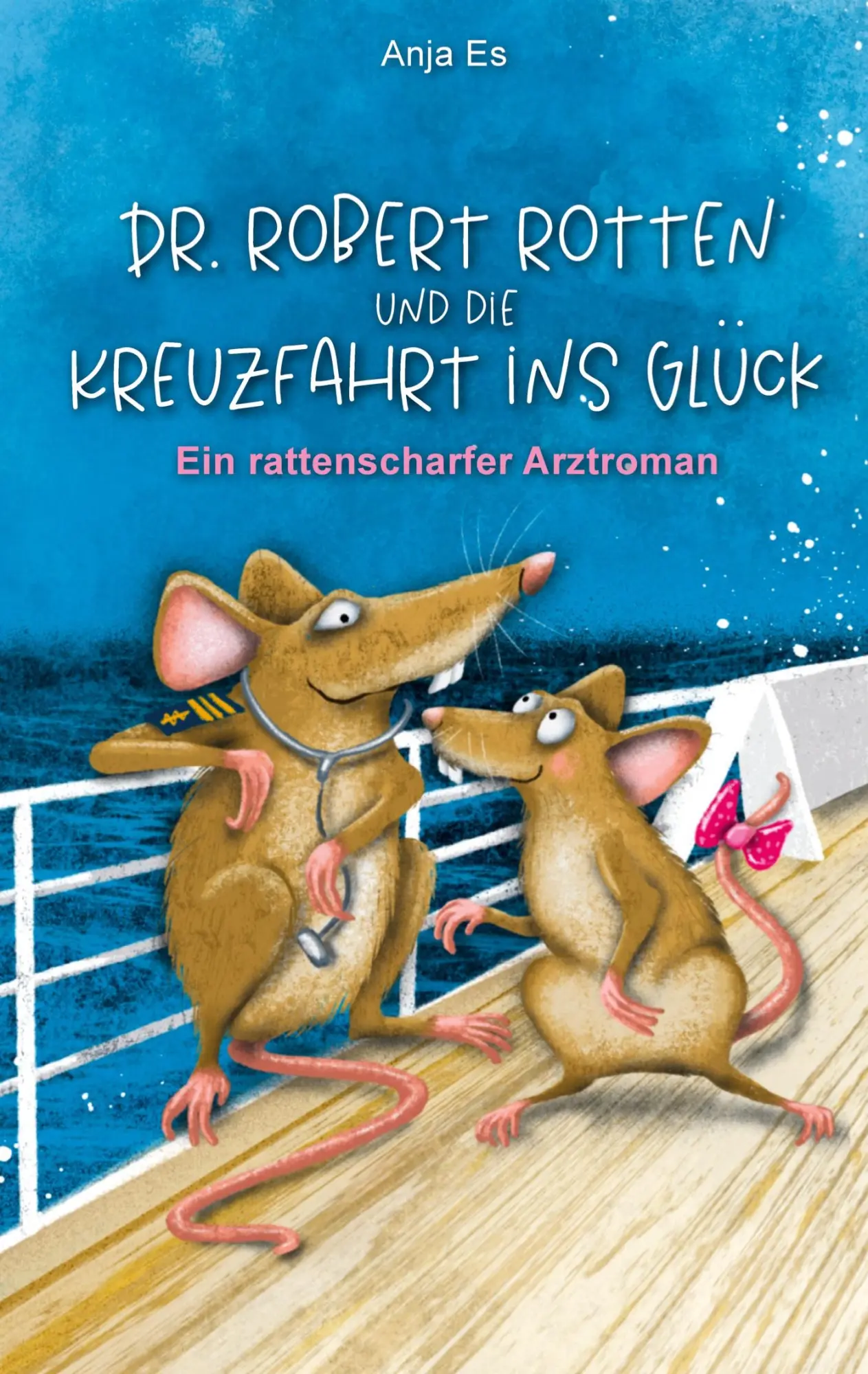 Cover: 9783347585423 | Dr. Robert Rotten und die Kreuzfahrt ins Glück | Anja Es | Buch | 2022