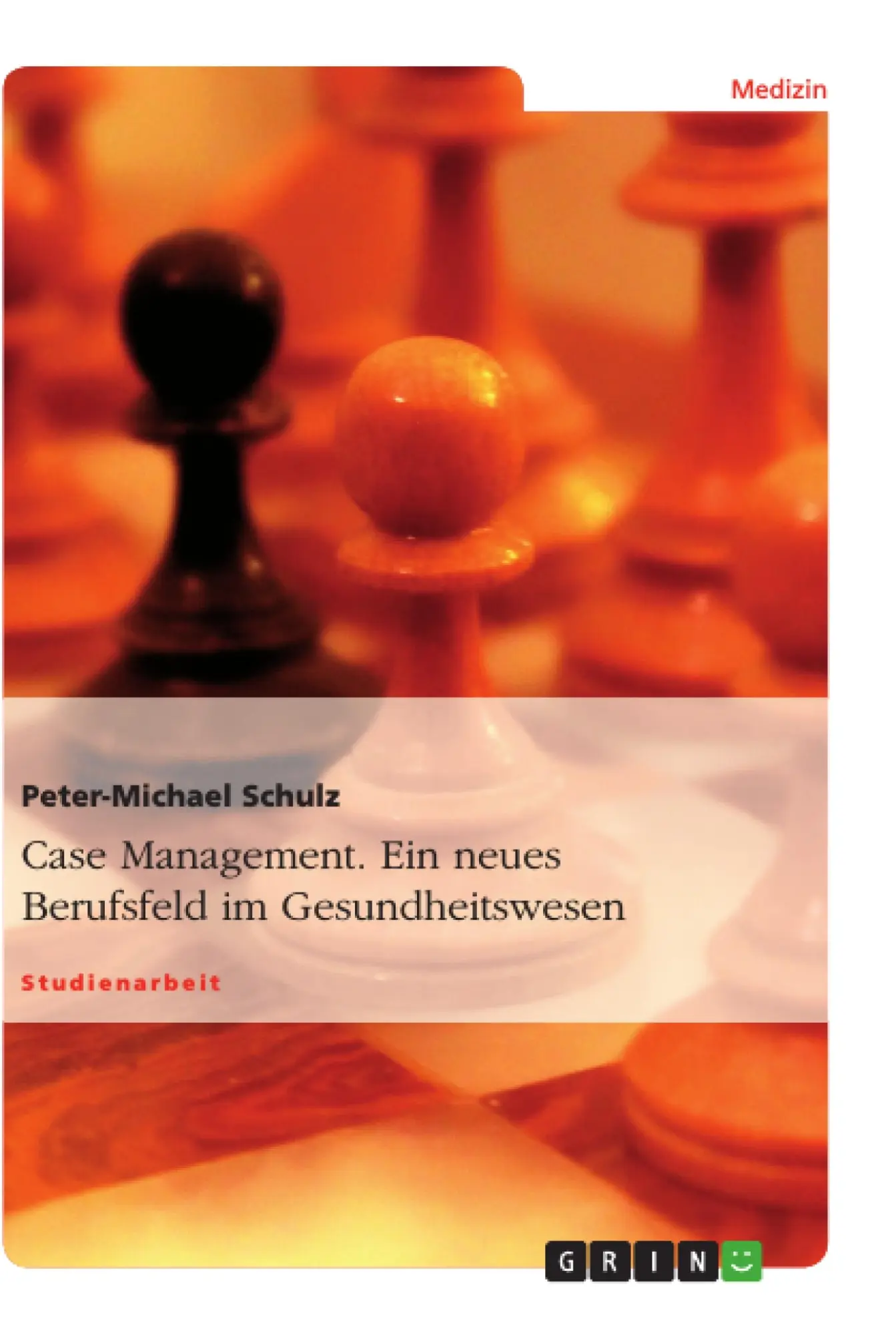 Cover: 9783638645423 | Case Management. Ein neues Berufsfeld im Gesundheitswesen | Schulz