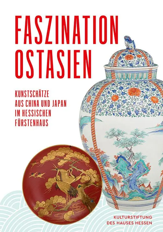 Cover: 9783731915423 | Faszination Ostasien | Kulturstiftung des Hauses Hessen (u. a.) | Buch