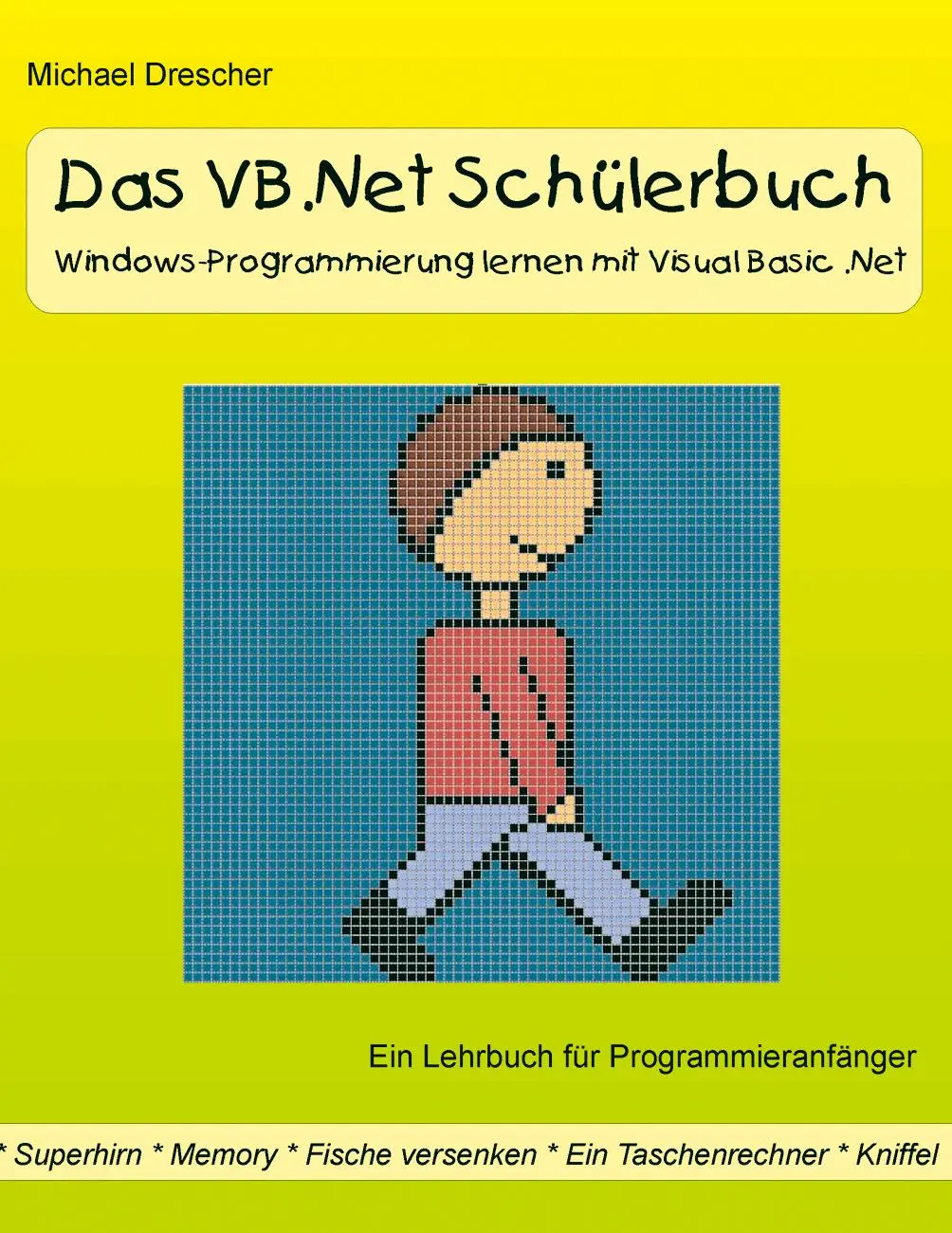 Cover: 9783833435423 | Das VB.Net Schülerbuch | Michael Drescher | Taschenbuch | 352 S.