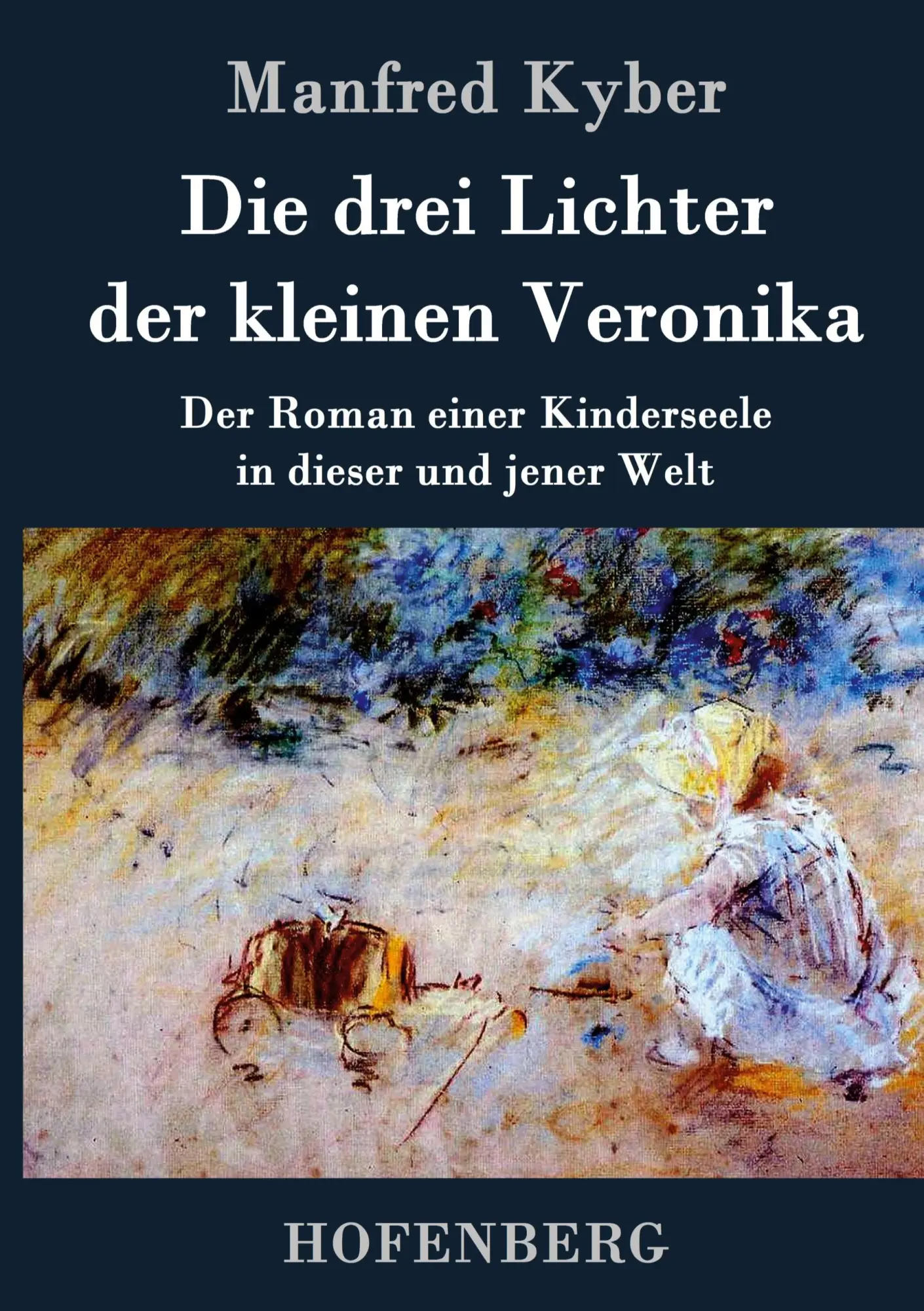 Cover: 9783843025423 | Die drei Lichter der kleinen Veronika | Manfred Kyber | Buch | 128 S.