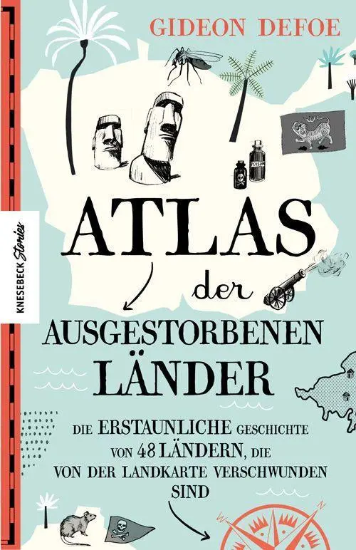 Cover: 9783957285423 | Atlas der ausgestorbenen Länder | Gideon Defoe | Buch | 240 S. | 2022