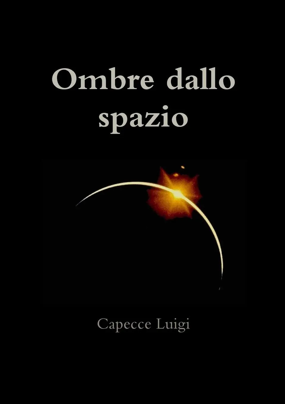 Cover: 9780557135523 | Ombre dallo spazio | Capecce Luigi | Taschenbuch | Italienisch | 2009