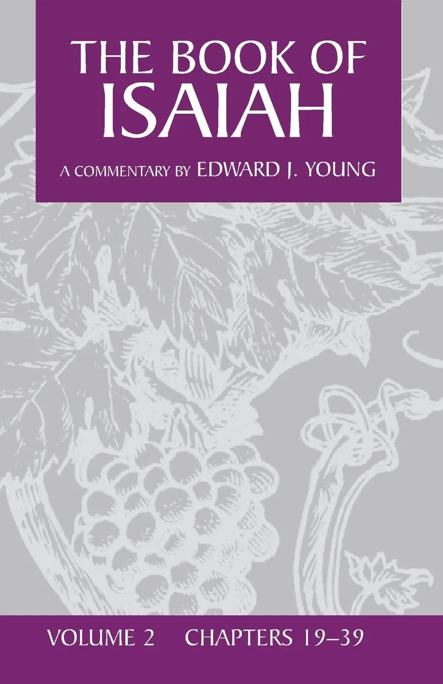 Cover: 9780802895523 | The Book of Isaiah, Volume 2 | Chapters 19-39 | Edward J Young | Buch