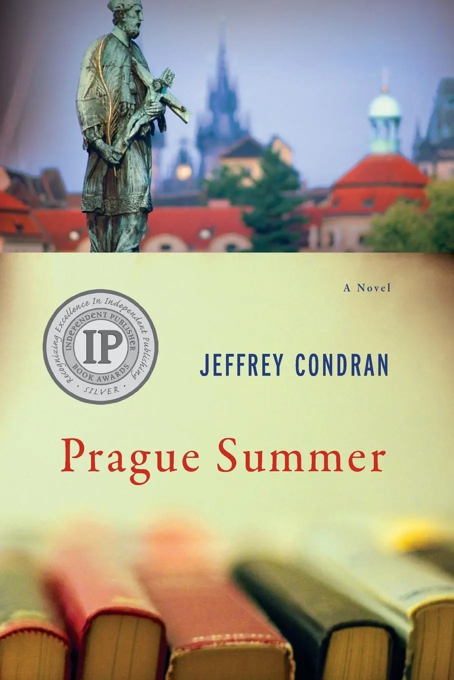Cover: 9781619025523 | Prague Summer | A Novel | Jeffrey Condran | Taschenbuch | Englisch