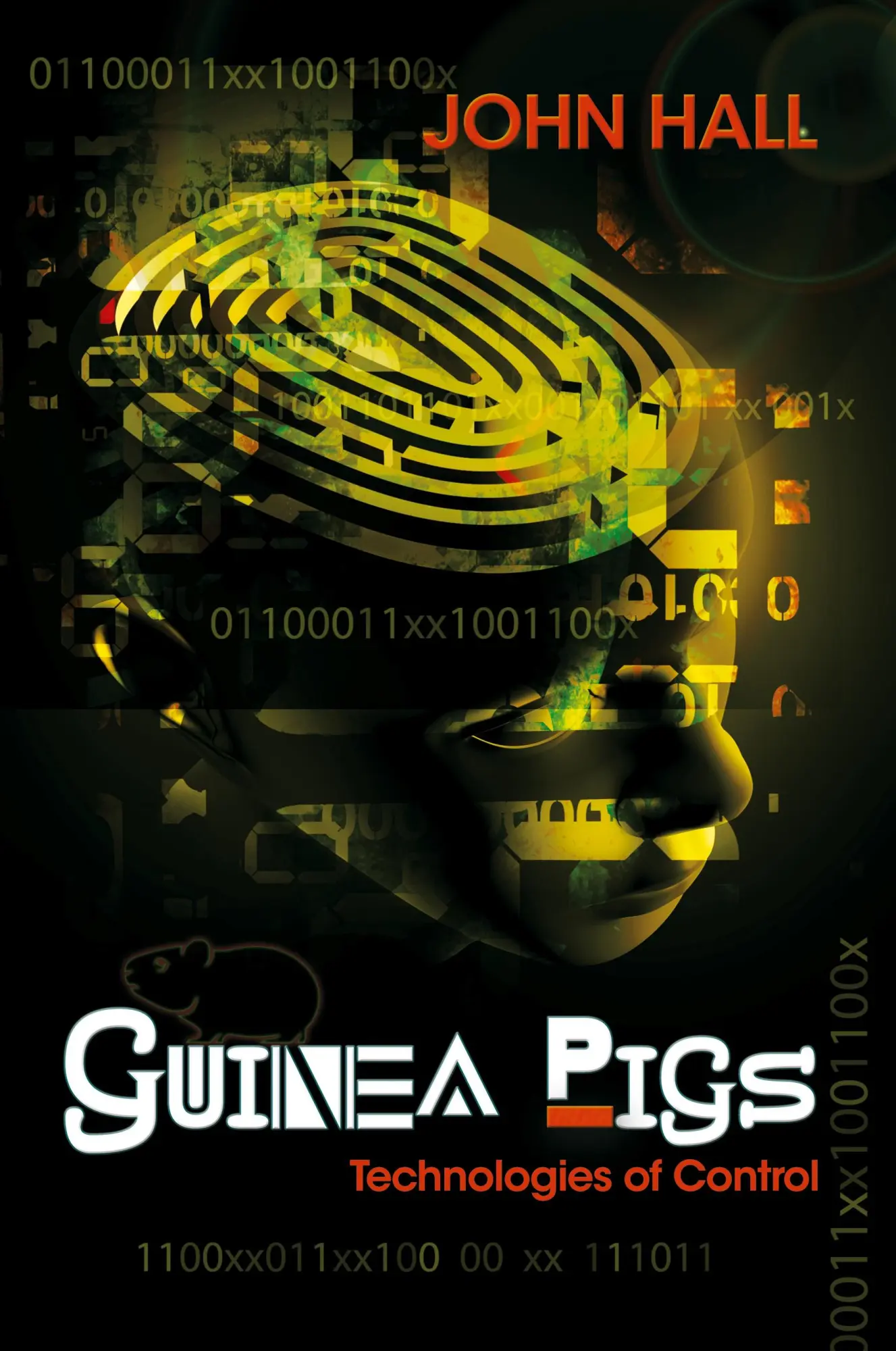 Cover: 9781631355523 | Guinea Pigs | Technologies of Control | John Hall | Taschenbuch | 2014