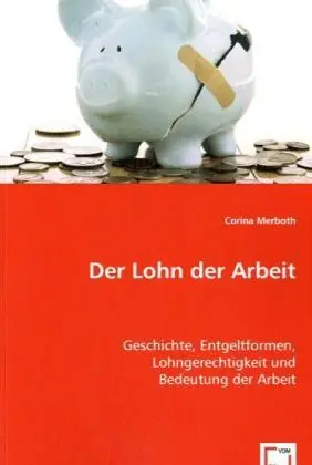 Cover: 9783639005523 | Der Lohn der Arbeit | Corina Merboth | Taschenbuch | Deutsch