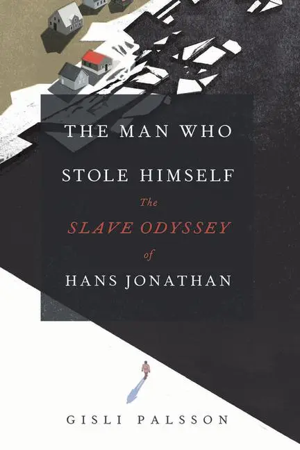 Cover: 9780226845623 | The Man Who Stole Himself | The Slave Odyssey of Hans Jonathan | Buch