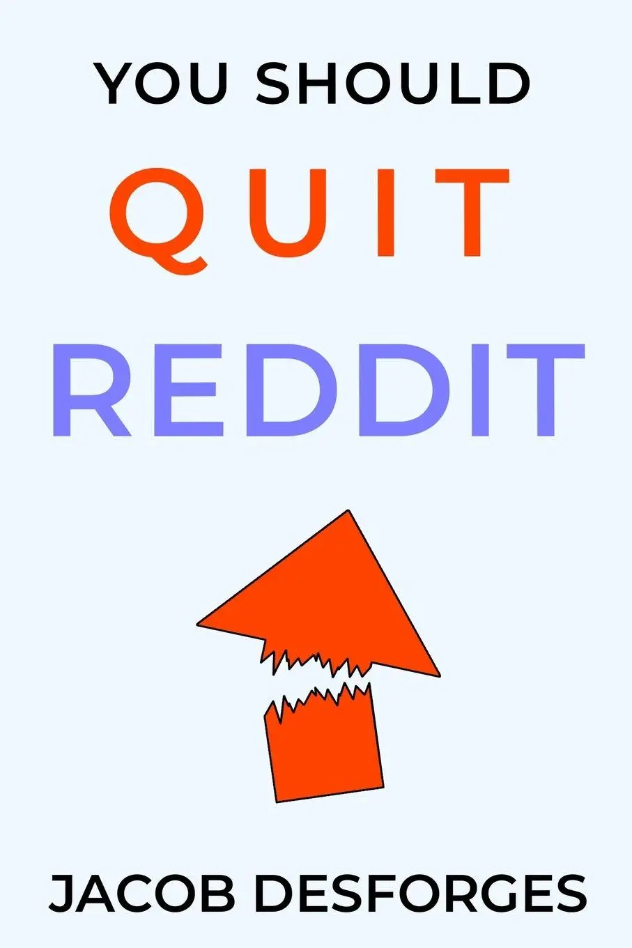 Cover: 9781088145623 | You Should Quit Reddit | Jacob Desforges | Taschenbuch | Englisch