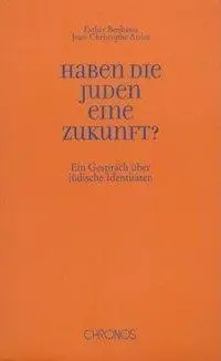 Cover: 9783034005623 | Haben die Juden eine Zukunft? | Ein Gespräch über jüdische Identitäten