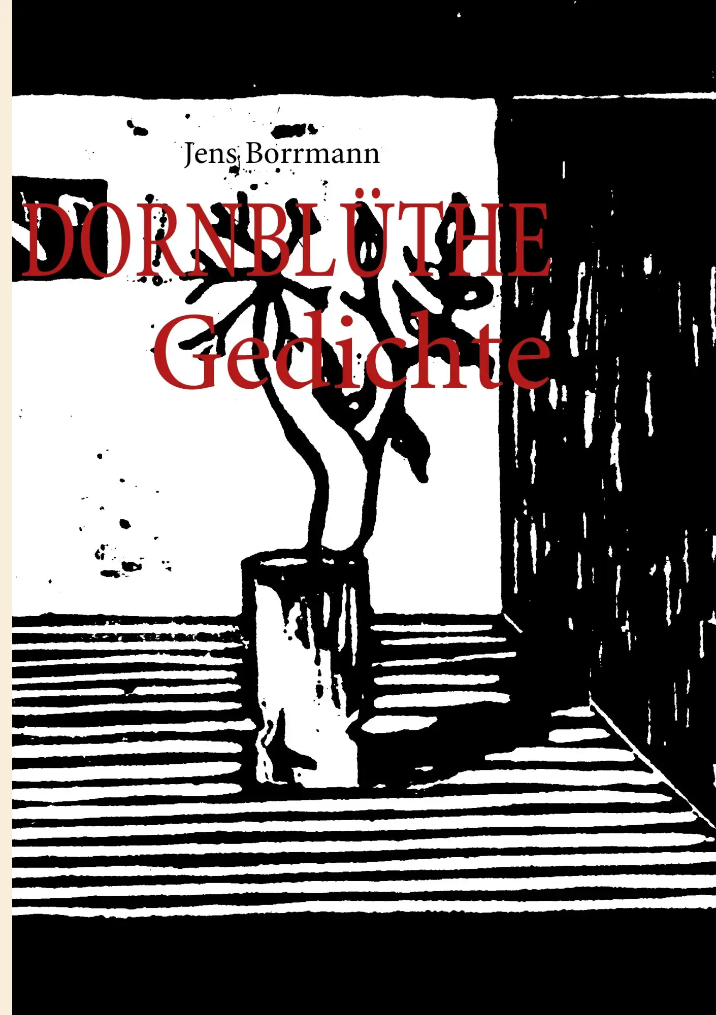 Cover: 9783839145623 | DORNBLÜTHE | GEDICHTE | Jens Borrmann | Taschenbuch | 160 S. | Deutsch