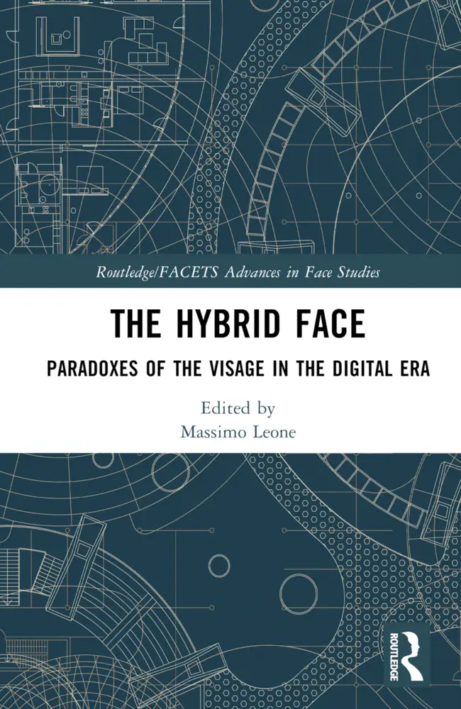 Cover: 9781032455723 | The Hybrid Face | Paradoxes of the Visage in the Digital Era | Leone