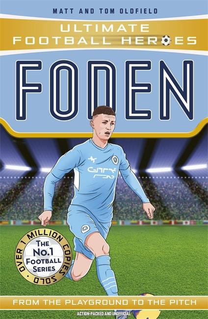 Cover: 9781789465723 | Ultimate Football Heroes: Foden (Top Ballers 7) | Collect them all!