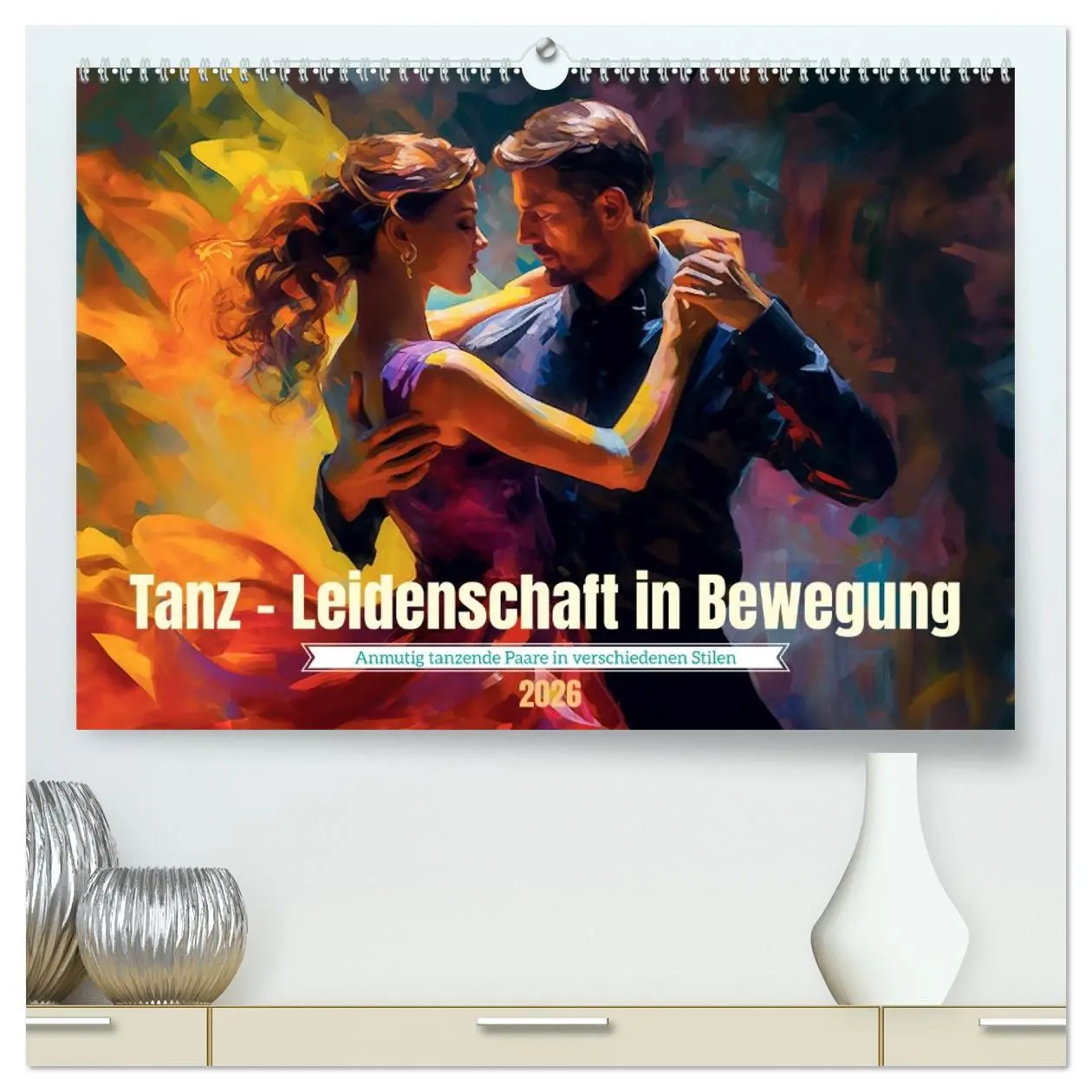 Cover: 9783457515723 | Tanz Leidenschaft in Bewegung (hochwertiger Premium Wandkalender...