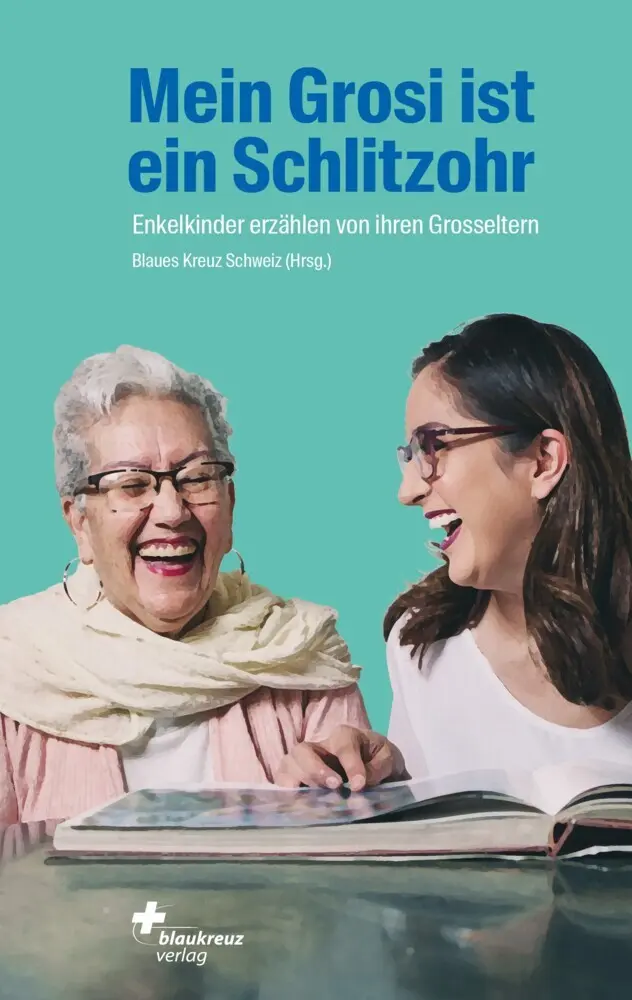 Cover: 9783855805723 | Mein Grosi ist ein Schlitzohr | Blaues Kreuz Schweiz | Taschenbuch