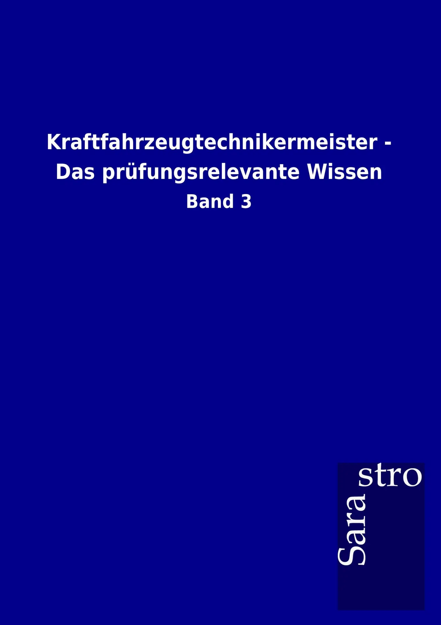Cover: 9783864715723 | Kraftfahrzeugtechnikermeister - Das prüfungsrelevante Wissen | Band 3