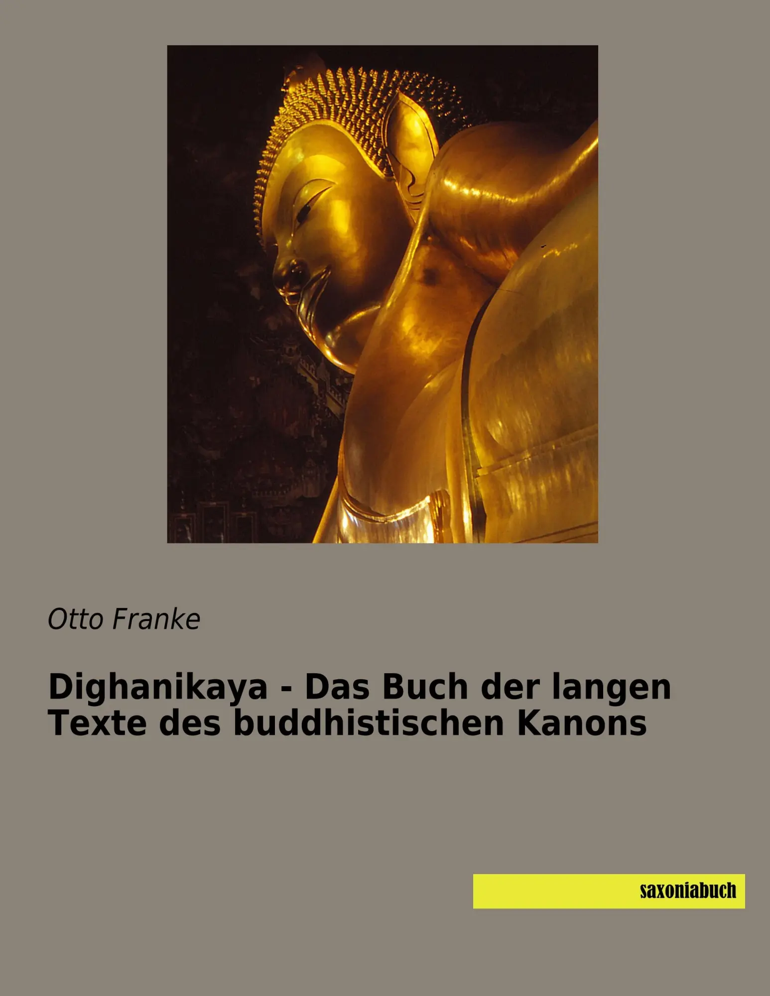 Cover: 9783957705723 | Dighanikaya - Das Buch der langen Texte des buddhistischen Kanons
