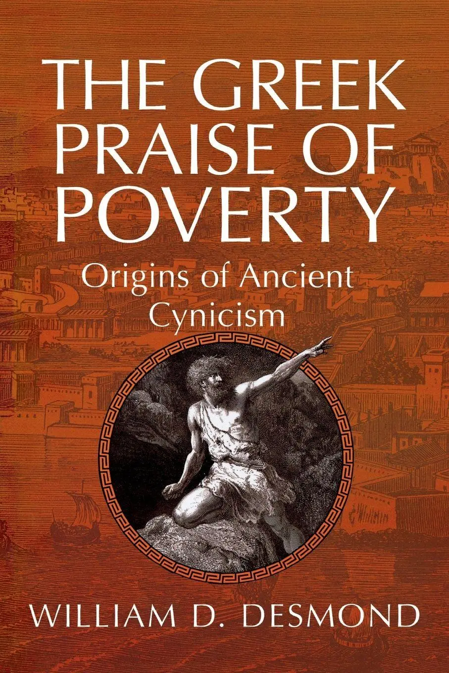Cover: 9780268025823 | The Greek Praise of Poverty | Origins of Ancient Cynicism | Desmond