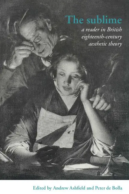 Cover: 9780521395823 | The Sublime | A Reader in British Eighteenth-Century Aesthetic Theory