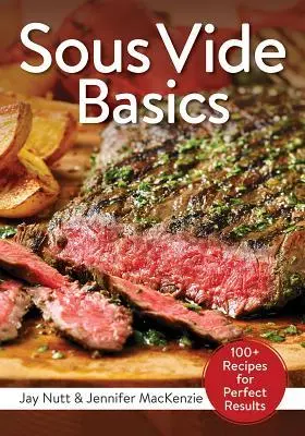 Cover: 9780778805823 | Sous Vide Basics | 100+ Recipes for Perfect Results | Jay Nutt (u. a.)
