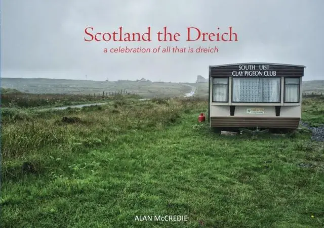 Cover: 9781910745823 | Scotland the Dreich | A celebration of all that is dreich | Mccredie