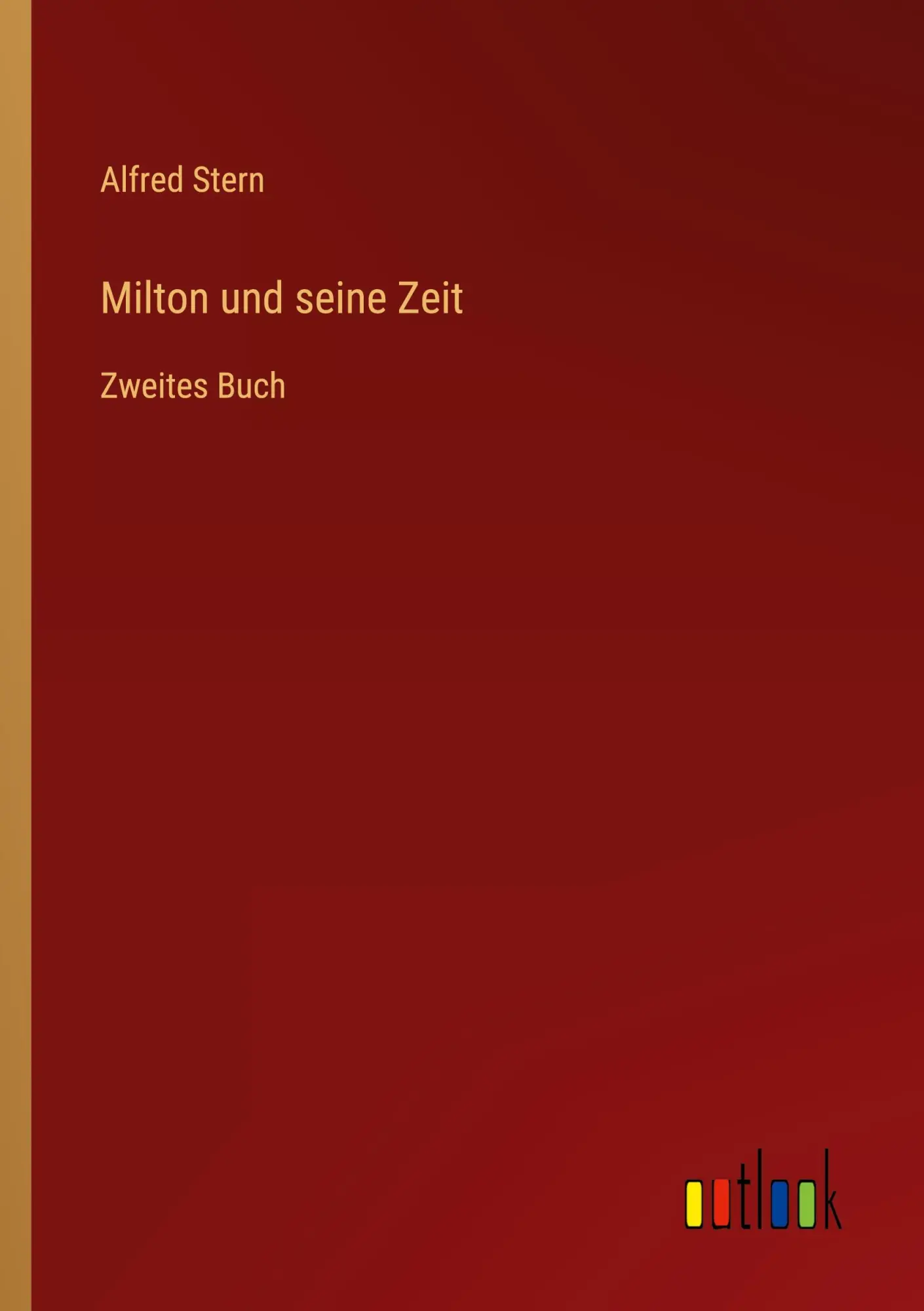 Milton und seine Zeit: Zweites Buch
