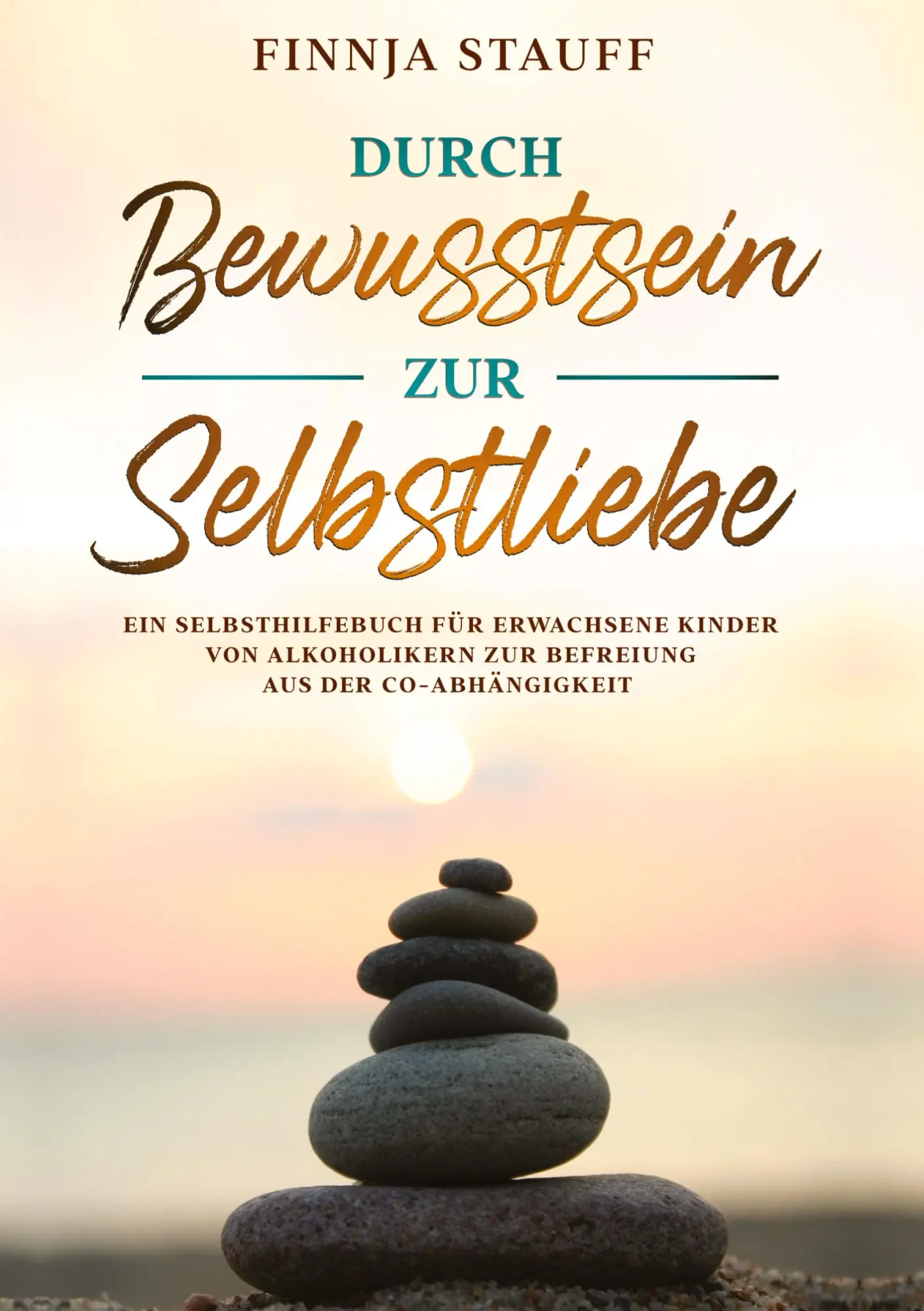 Cover: 9783732345823 | Durch Bewusstsein zur Selbstliebe | Finnja Stauff | Buch | 156 S.