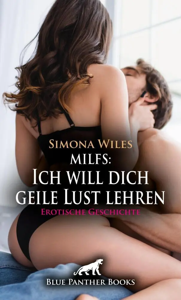 Cover: 9783759005823 | MILFs: Ich will dich geile Lust lehren Erotische Geschichte + 1...