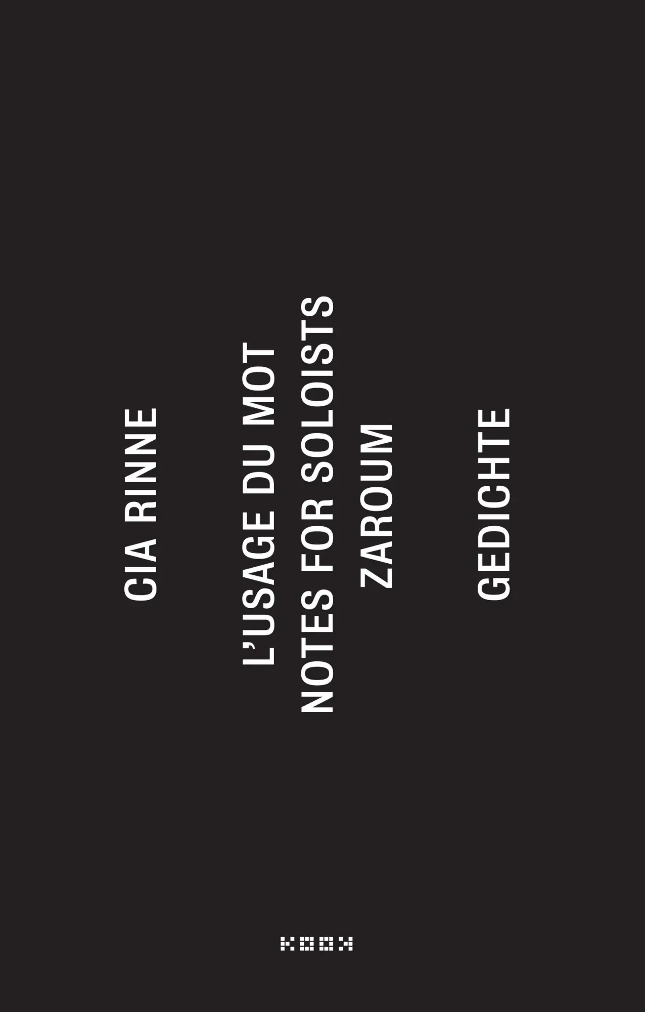 Cover: 9783937445823 | zaroum / notes for soloists / l'usage du mot | Cia Rinne | Taschenbuch