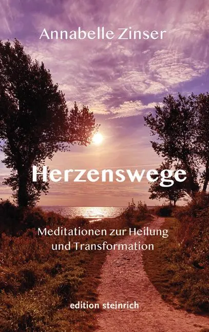 Cover: 9783942085823 | Herzenswege | Meditationen zur Heilung und Transformation | Zinser