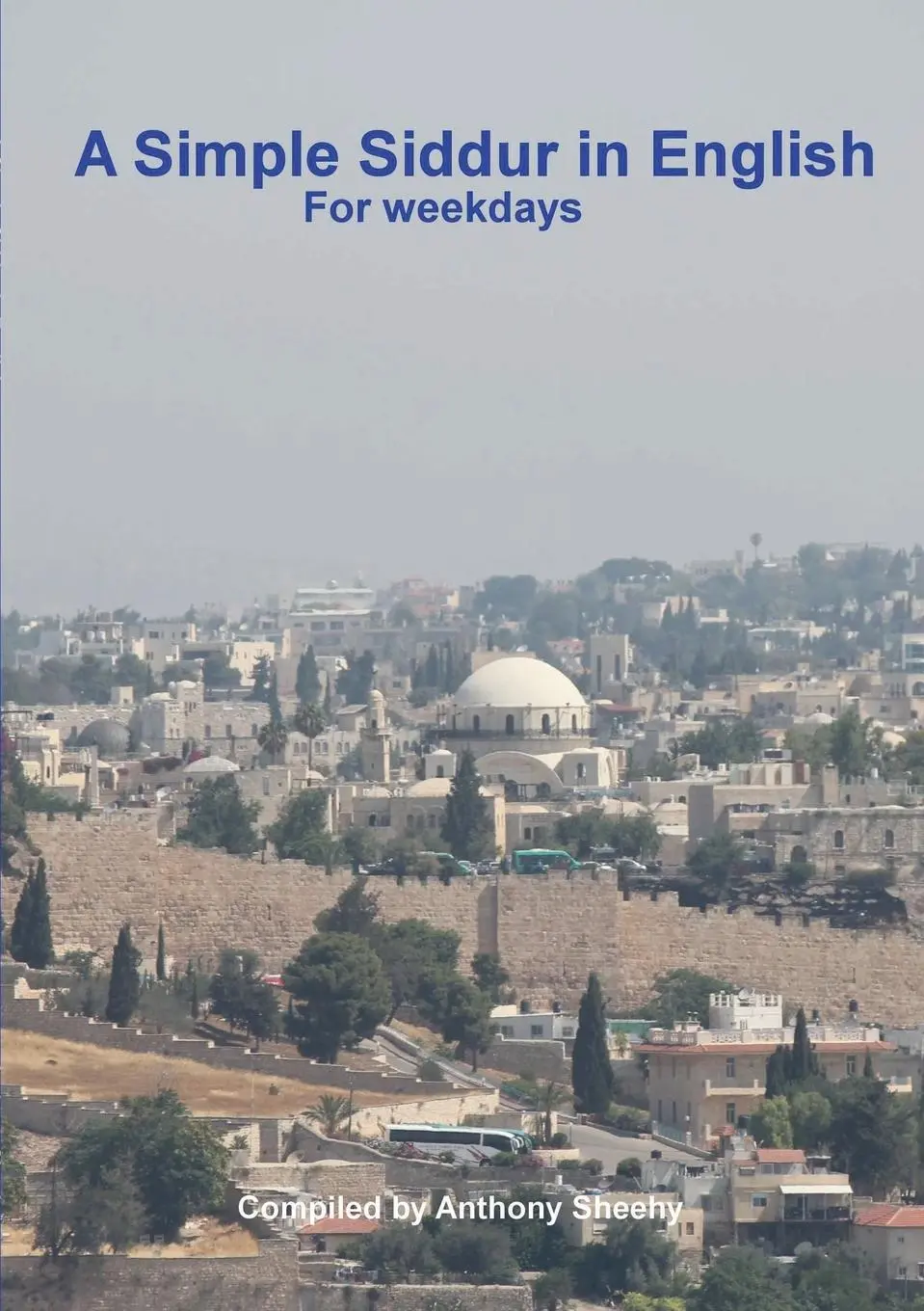 Cover: 9781326015923 | A Simple Siddur in English | Anthony Sheehy | Taschenbuch | Englisch